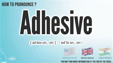 adhesive pronunciation|More.